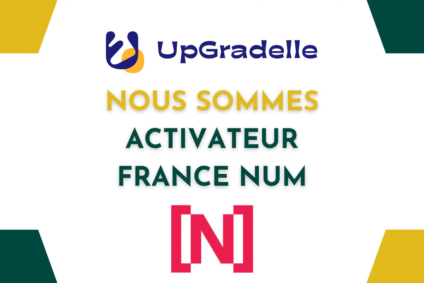 UpGradelle CS Joins Activateurs France Num to Support French SMEs in Digital Transformation